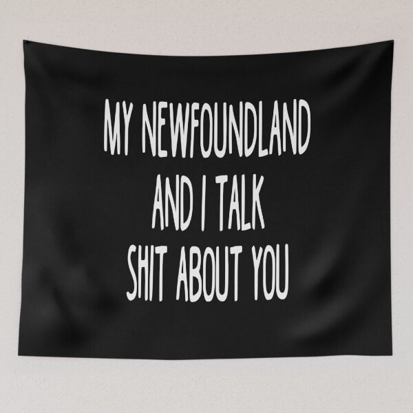 Item preview, My Newfoundland And I Talk Shit About You designed and sold by clickmostro.