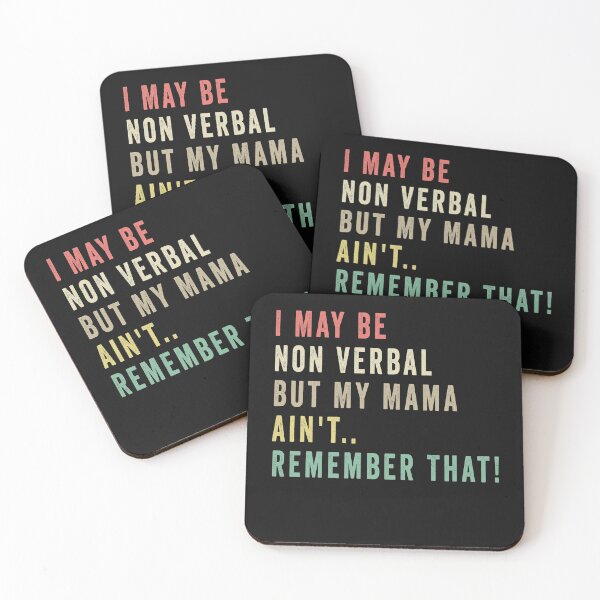 Item preview, I May Be Non Verbal But My Mama Ain't Remember That designed and sold by binly123.