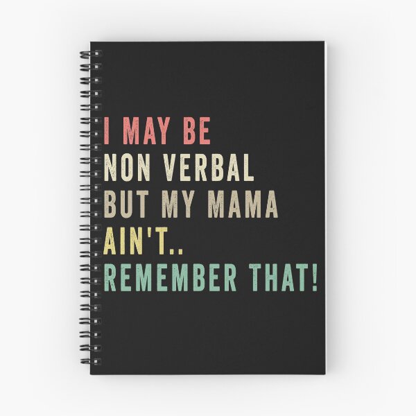 Item preview, I May Be Non Verbal But My Mama Ain't Remember That designed and sold by binly123.
