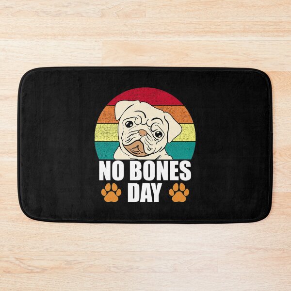 Item preview, Camiseta No Bones No Bones Day Pug, Funny Bones or No Bones Day designed and sold by PetrRowes.