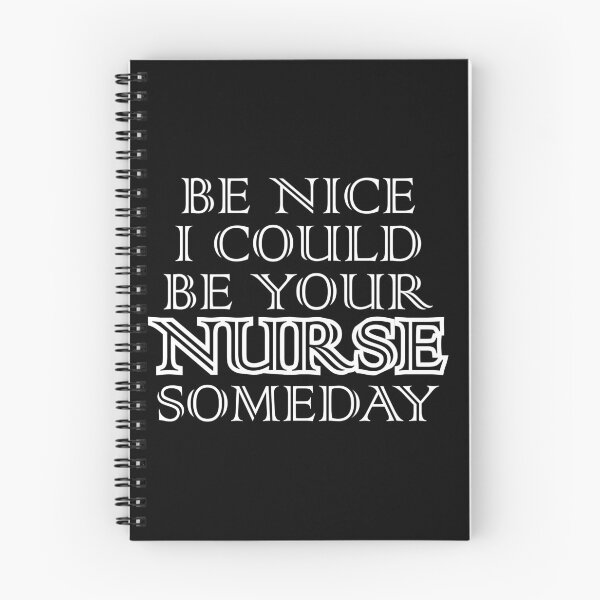 Item preview, Be nice I could be your nurse someday designed and sold by pnkpopcorn.