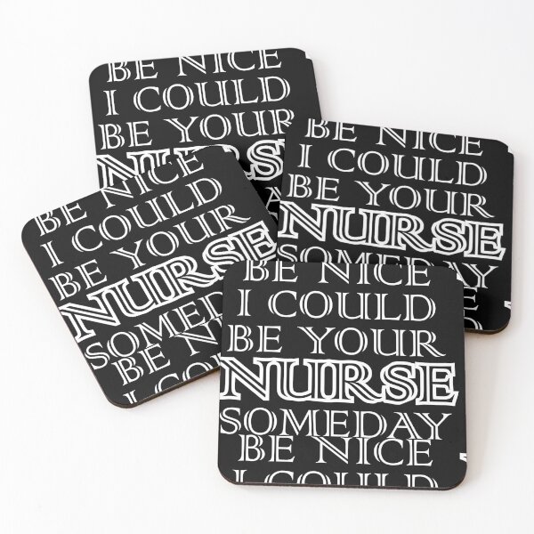 Item preview, Be nice I could be your nurse someday designed and sold by pnkpopcorn.