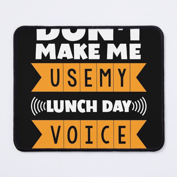Item preview, Don't Make Me Use My Lunch Lady Voice designed and sold by Eddie SH.