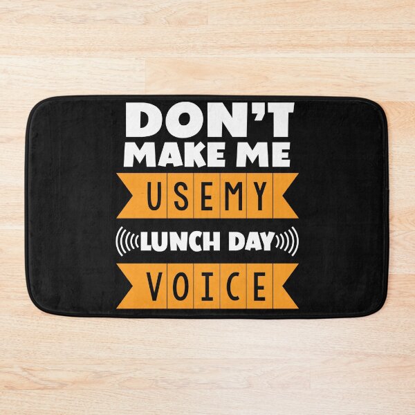 Item preview, Don't Make Me Use My Lunch Lady Voice designed and sold by Eddie SH.