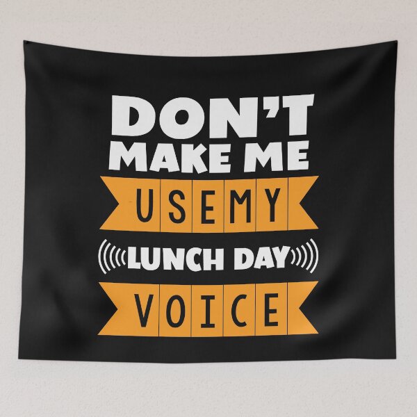 Item preview, Don't Make Me Use My Lunch Lady Voice designed and sold by Eddie SH.