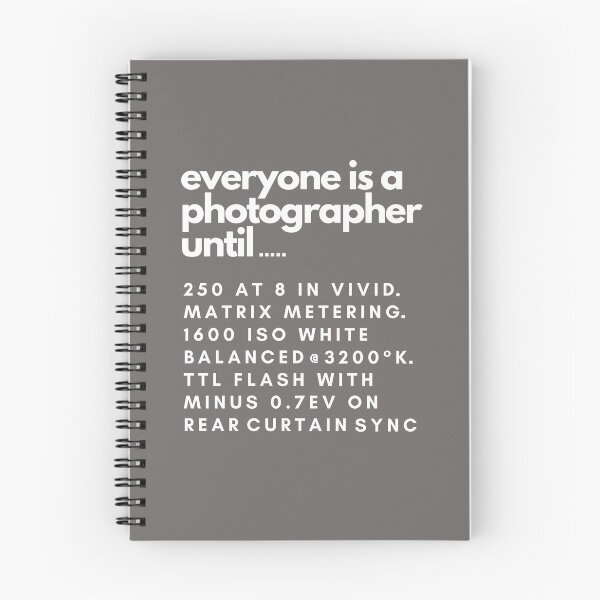 Item preview, Everyone is a photographer until... designed and sold by rileyphotos.