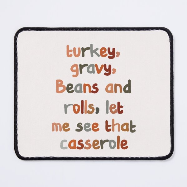 Item preview, cute turkey gravy, beans and rolls let me see that casserole designed and sold by Jake  Knifer.