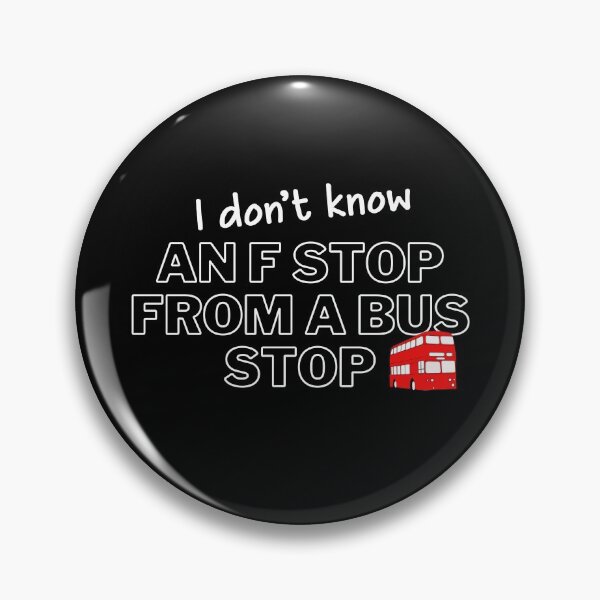 Item preview, I don't know an f stop designed and sold by rileyphotos.