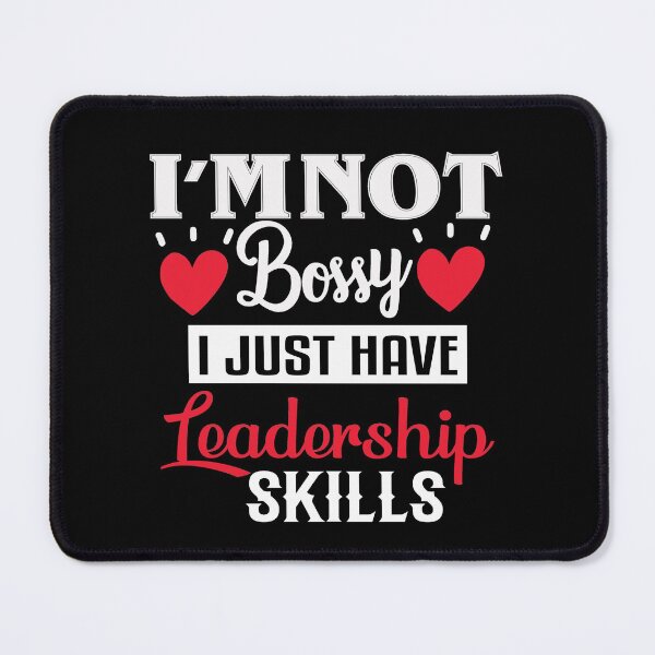 Item preview, I'm Not Bossy I Have Leadership Skills designed and sold by Eddie SH.