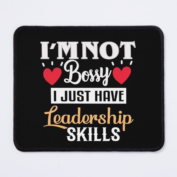 Item preview, I'm Not Bossy I Have Leadership Skills designed and sold by Eddie SH.