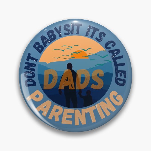 Item preview, Dads Dont Babysit Its Called Parenting designed and sold by Reddiamond3 ⭐⭐⭐⭐⭐.
