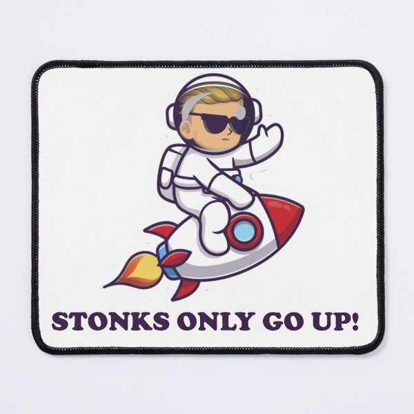 Item preview, Stonks Only Go Up! designed and sold by c2senterprises.