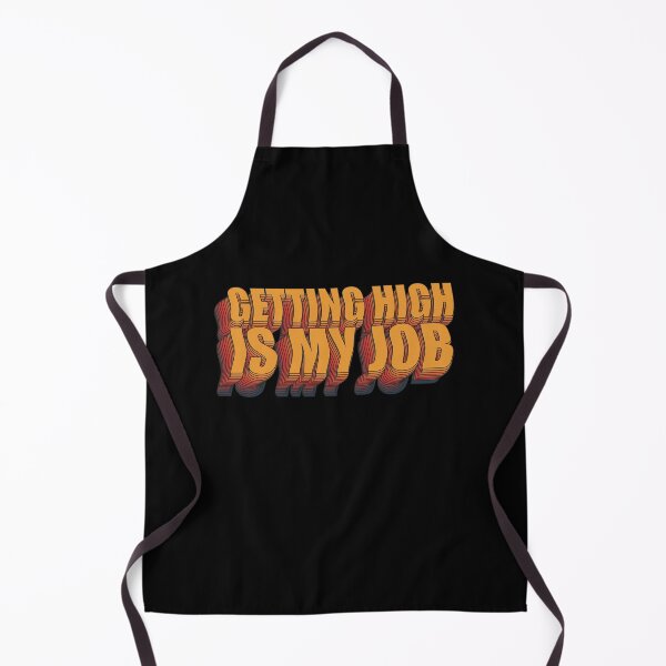 Item preview, GETTING HIGH IS MY JOB designed and sold by DESIGNNATS.