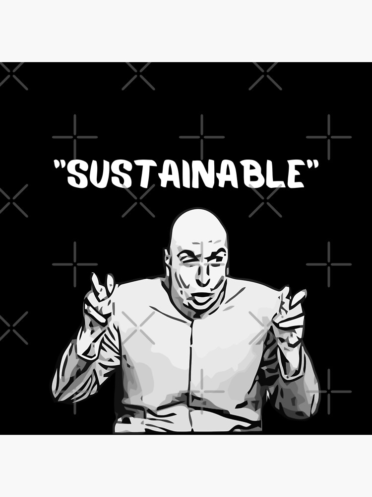 "Environmental Sustainability Funny Meme" Poster by CyberYogi Redbubble