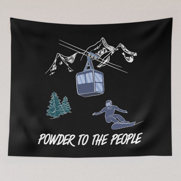 Item preview, Snowboarding Powder to the People Ski Lift Resort Winter Sports designed and sold by TheInkElephant.