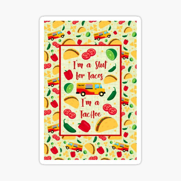 Item preview, I'm a Slut for Tacos.  I'm a Tac-Hoe. designed and sold by KrisInStitches.