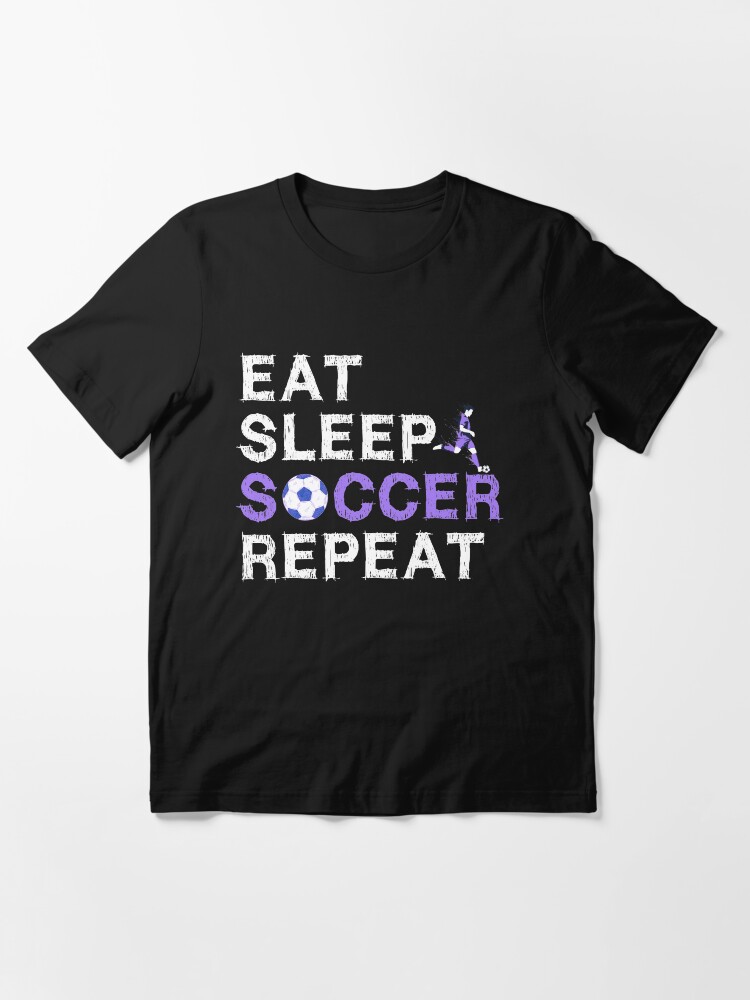 Eat Sleep Soccer Repeat Shirt Cool Sport Player Gift Tshirt
