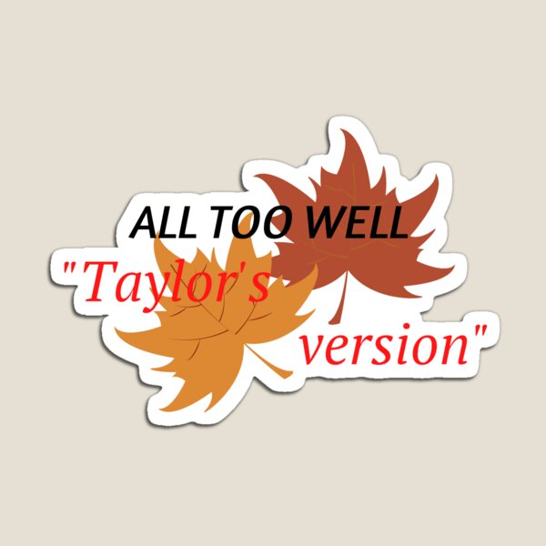 All too well Taylor Swift Magnet for Sale by Cosmyna