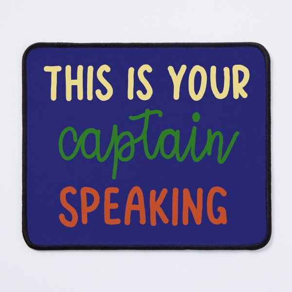 Item preview, This is your captain speaking  designed and sold by Becky-Marie.