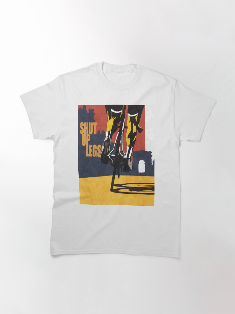 Alternate view of retro styled Tour de France cycling illustration poster print: SHUT UP LEGS Classic T-Shirt