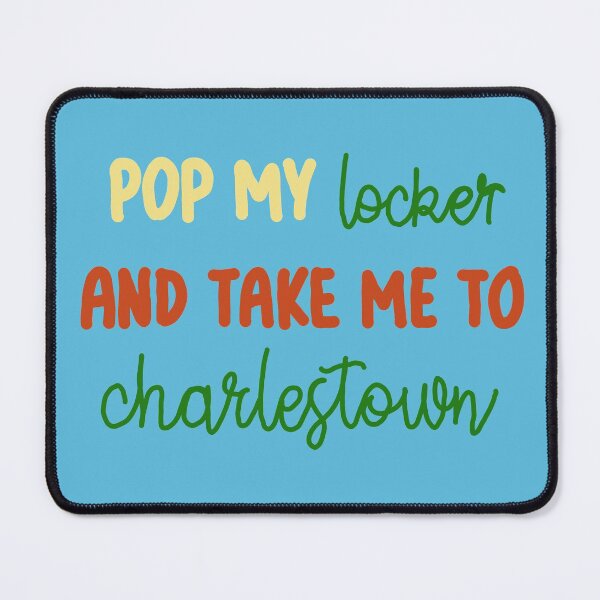 Item preview, Pop my locker and take me to charlestown  designed and sold by Becky-Marie.