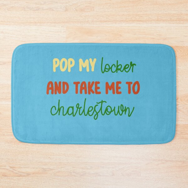 Item preview, Pop my locker and take me to charlestown  designed and sold by Becky-Marie.