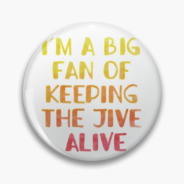 Item preview, Keeping the jive alive designed and sold by Becky-Marie.