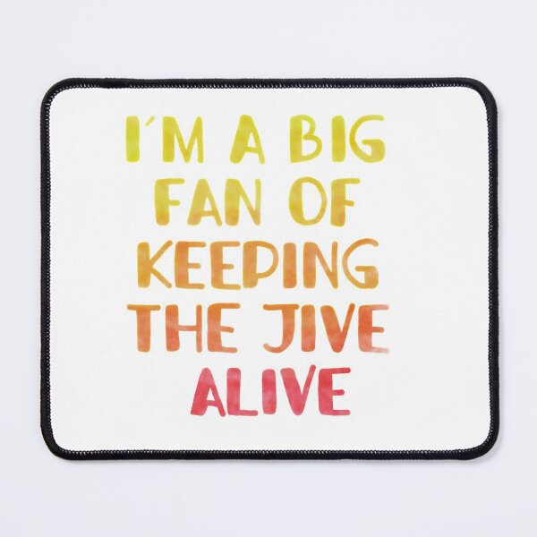 Item preview, Keeping the jive alive designed and sold by Becky-Marie.