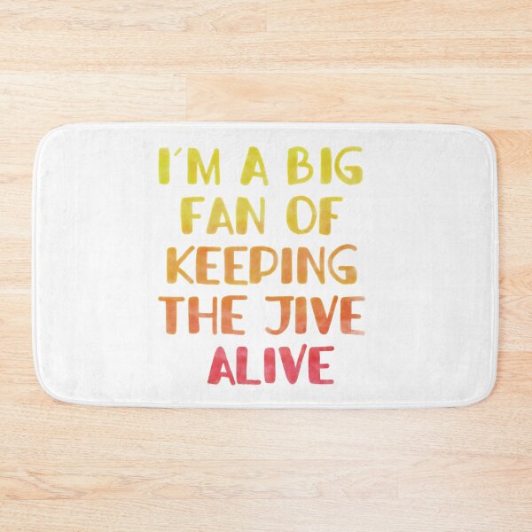 Item preview, Keeping the jive alive designed and sold by Becky-Marie.