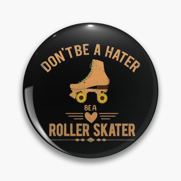 Item preview, Don't Be a Hater Be a Roller Skater - Roller Skate designed and sold by Ibu83.