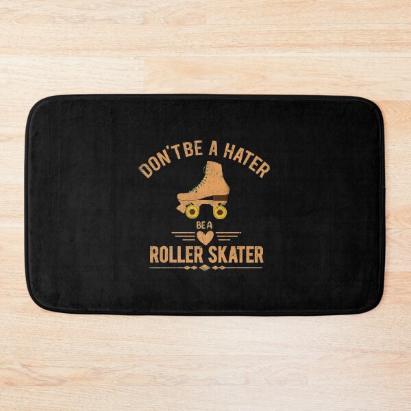 Item preview, Don't Be a Hater Be a Roller Skater - Roller Skate designed and sold by Ibu83.