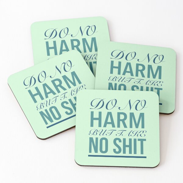 Item preview, Do No Harm Quotes - Do No Harm But Take No Shit(green) designed and sold by Delandor.