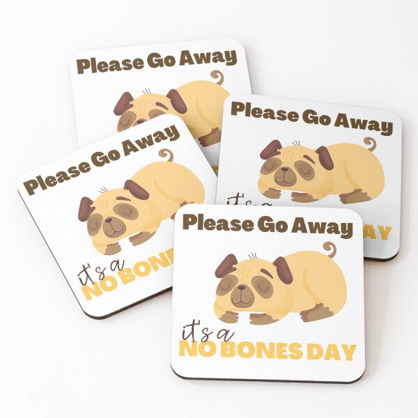 Item preview, Just Go Away. It's a No Bones Day! designed and sold by topisawtees.