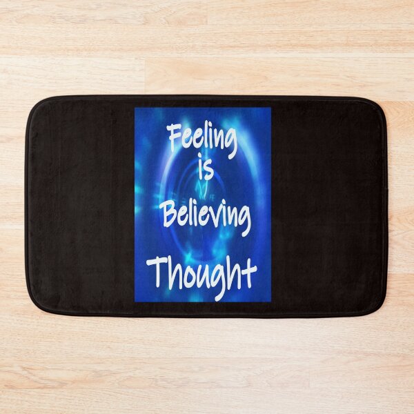 Item preview, FEELING IS BELIEVING THOUGHT designed and sold by CUTESTUFFnow.