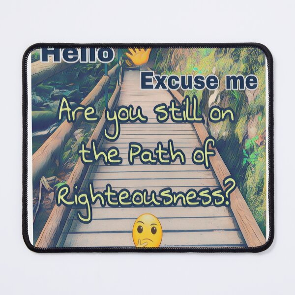 Item preview, Path of Righteousness? designed and sold by Scripcher.