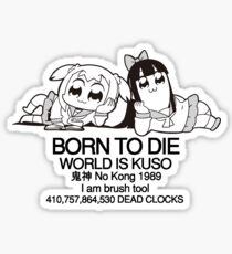 BORN TO DIE Sticker