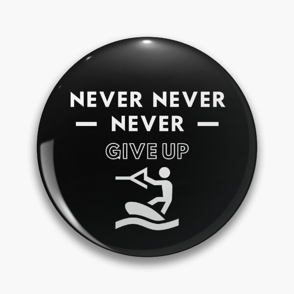 Item preview, Wakeboarding: Never never never give up designed and sold by TheGreenGoat.