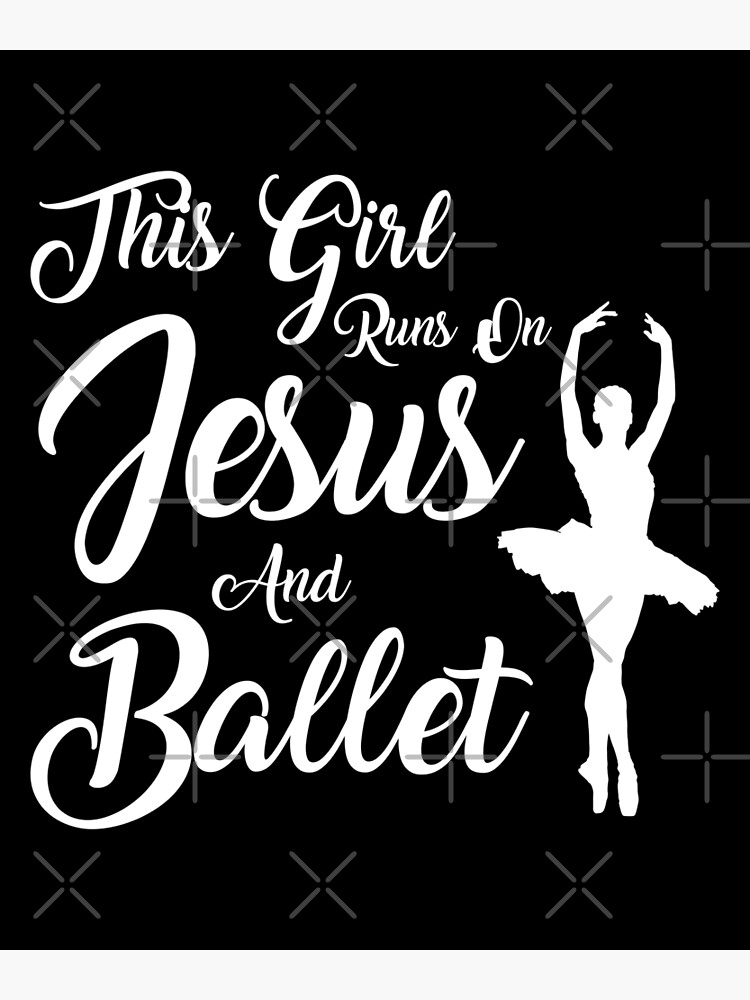 This Girl Runs On Jesus And Ballet Shirt Christian Gift This Girl Runs On Jesus And Ballet Shirt Christian Gift