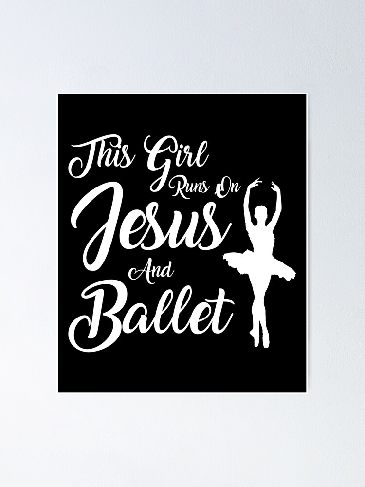 This Girl Runs On Jesus And Ballet Shirt Christian Gift This Girl Runs On Jesus And Ballet Shirt Christian Gift