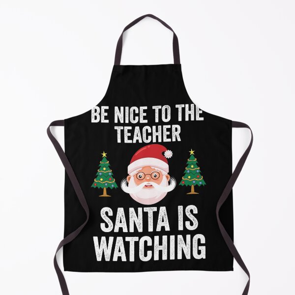 Item preview, Be Nice To The Teacher Santa Is Watching Teacher Christmas Santa Sayings designed and sold by clothesy7.