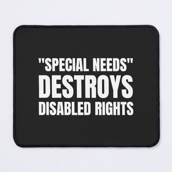 Item preview, Special Needs Destroys Disabled Rights  designed and sold by Disabledland.
