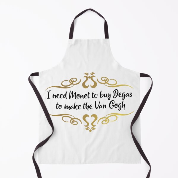 Item preview, I need Monet to buy Degas to make the Van Gogh designed and sold by cjgraphic.