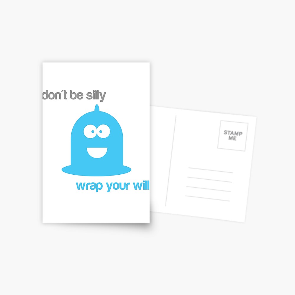 Don T Be Silly Wrap Your Willy Greeting Card By Megalawlz Redbubble