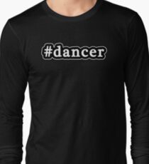 Dancer - Hashtag - Black & White Long Sleeve T-Shirt