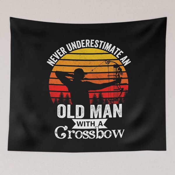 Item preview, never underestimate an old man with a crossbow - crossbow hunting funny gift for bow hunter designed and sold by QUEEN-WIVER.
