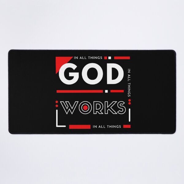 In All Things God Works | Christian Tee | Inspirational Bible Verse | Faith Based Christian Clothing | Christian Apparel and Merch | Desk Mat