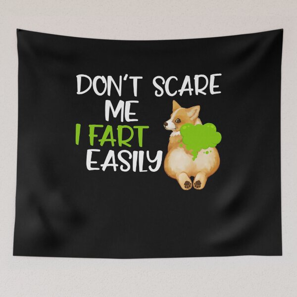 Item preview, Don't Scare Me I Fart Easily Funny Fart Joke Corgi designed and sold by Dressed For  Duty.