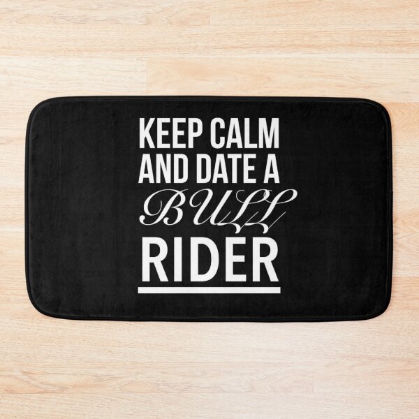 Item preview, Bull Riding Quotes - Keep Calm And Date A Bull Rider, funny rodeo quotes(black) designed and sold by Delandor.