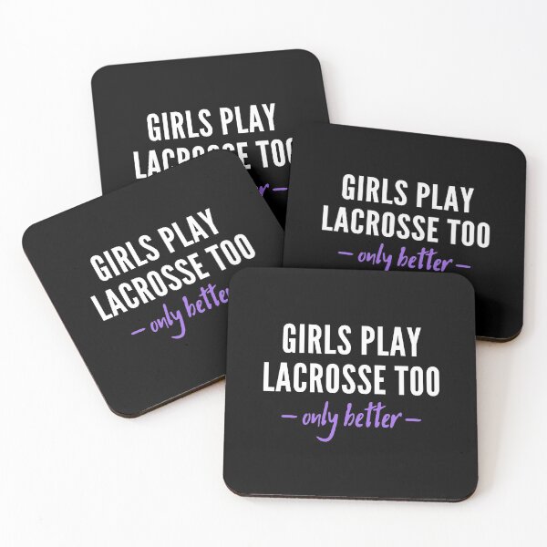 Item preview, Girls play lacrosse too. Only better! designed and sold by TheGreenGoat.