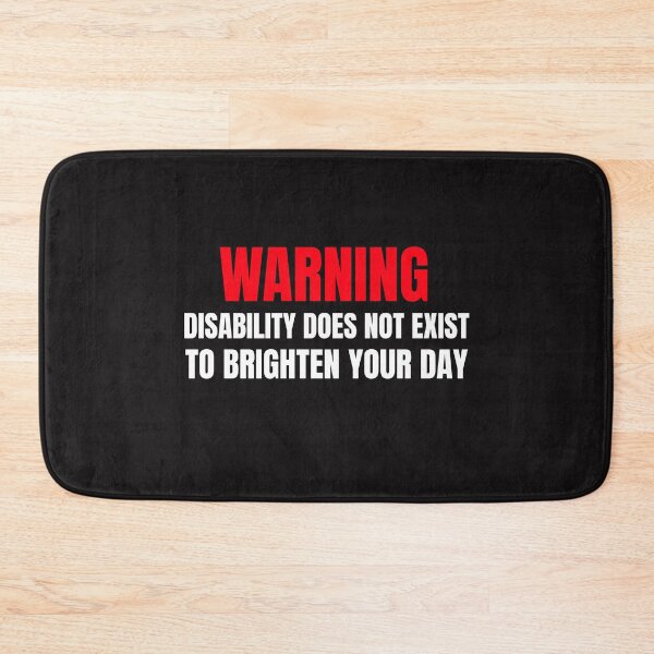Item preview, Warning Disability does not exist to brighten your day designed and sold by Disabledland.